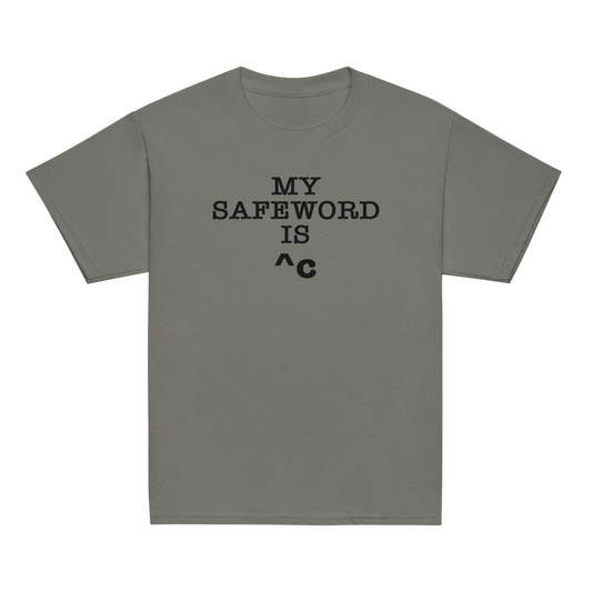 "My Safe Word Is ^C" printed on a charcoal youth classic tee laying on a flat surface