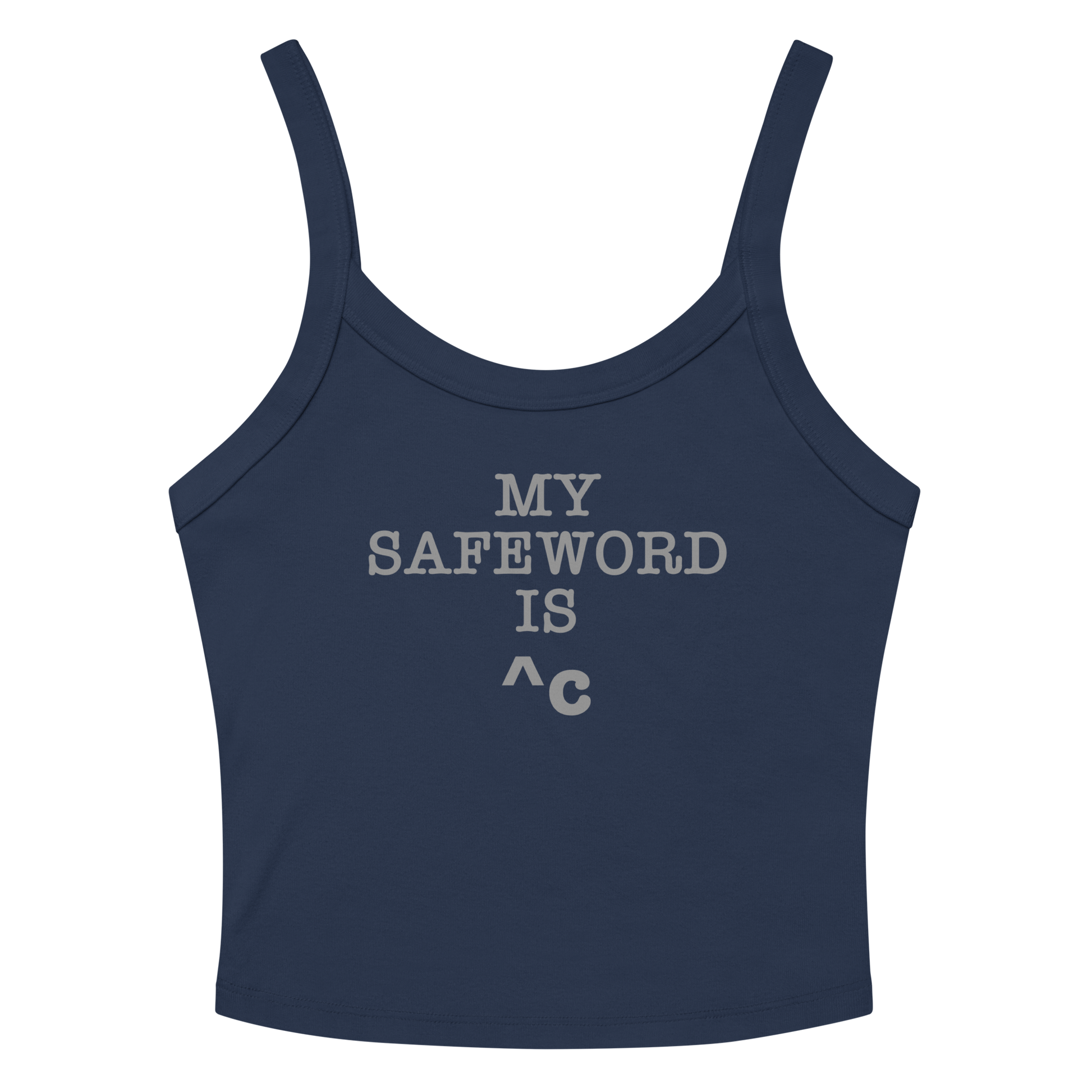 "My Safe Word Is ^C" printed on a solid navy blend women's micro-rib tanktop laying on a flat surface amongst sunglasses and shorts