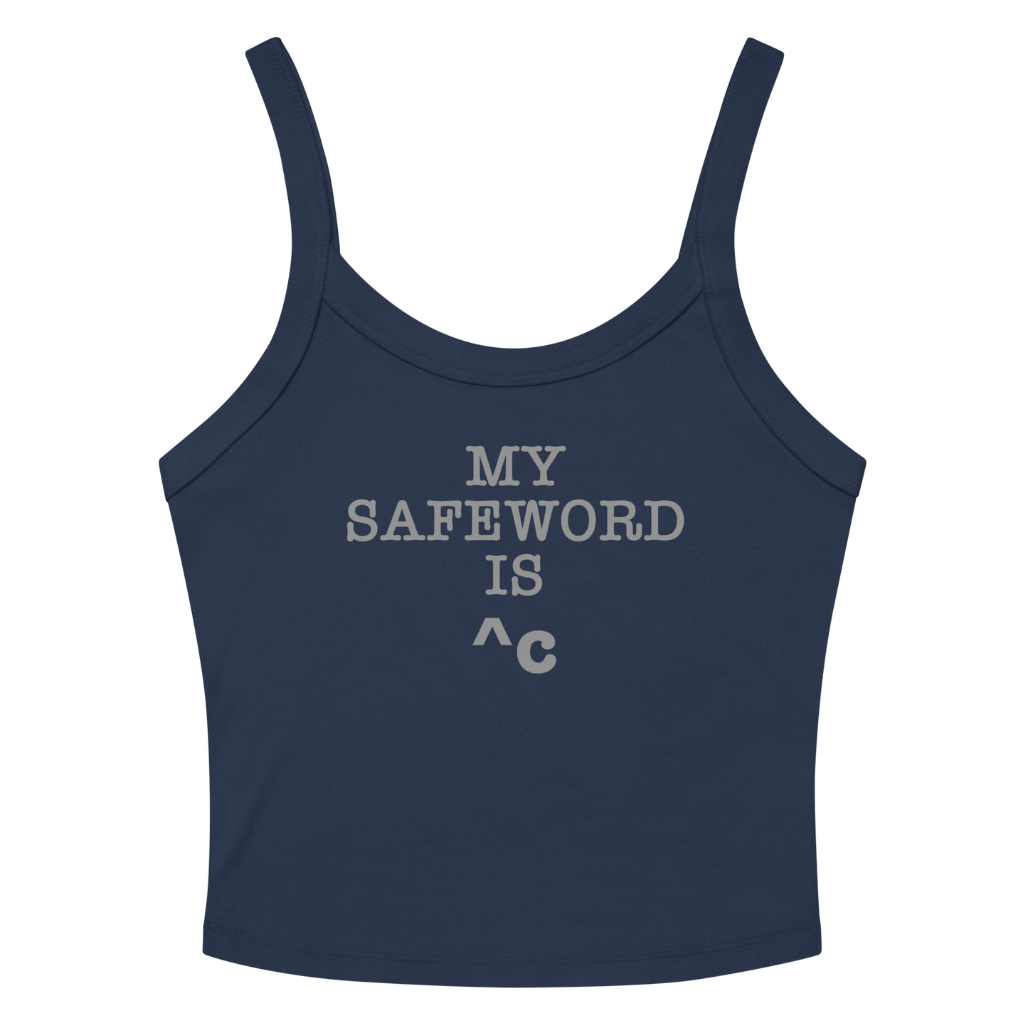 "My Safe Word Is ^C" printed on a solid navy blend women's micro-rib tanktop laying on a flat surface amongst sunglasses and shorts