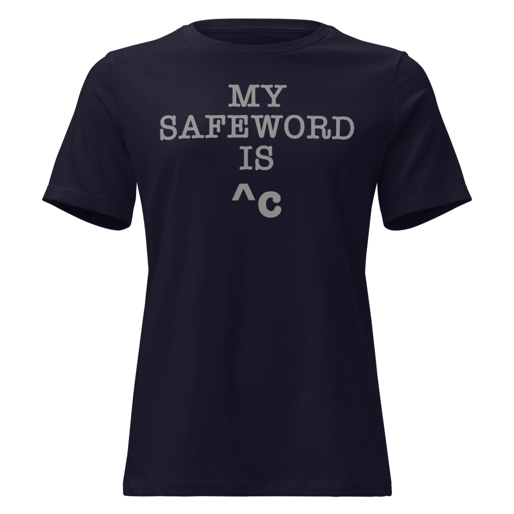 "My Safe Word Is ^C" printed on a navy on an invisible / simulated body