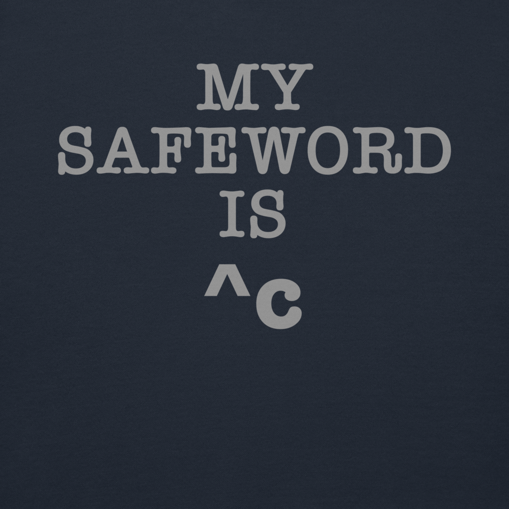 "My Safe Word Is ^C" printed on a navy blazer background