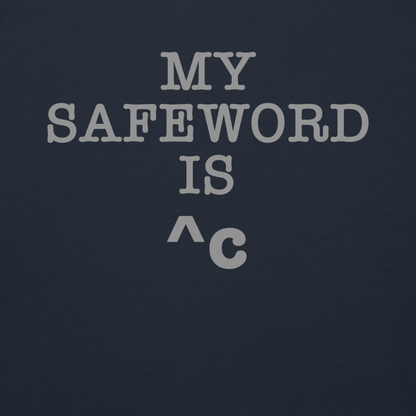 "My Safe Word Is ^C" printed on a navy blazer background