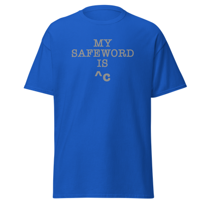 "My Safe Word Is ^C" printed on a royal on an invisible body