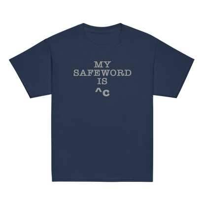 "My Safe Word Is ^C" printed on a navy youth classic tee laying on a flat surface