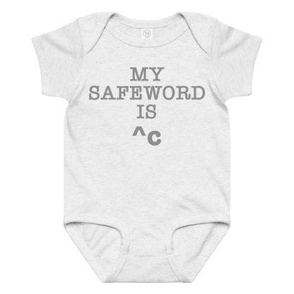 "My Safe Word Is ^C" printed on a ash baby jersey bodysuit laying on a flat surface amongst other clothes