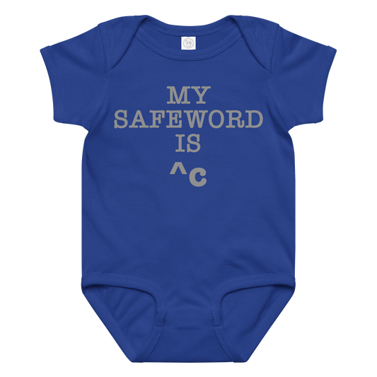 "My Safe Word Is ^C" printed on a royal baby jersey bodysuit laying on a flat surface amongst other clothes