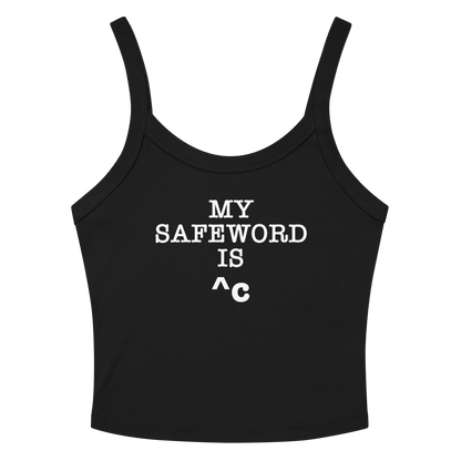"My Safe Word Is ^C" printed on a solid black blend tbd