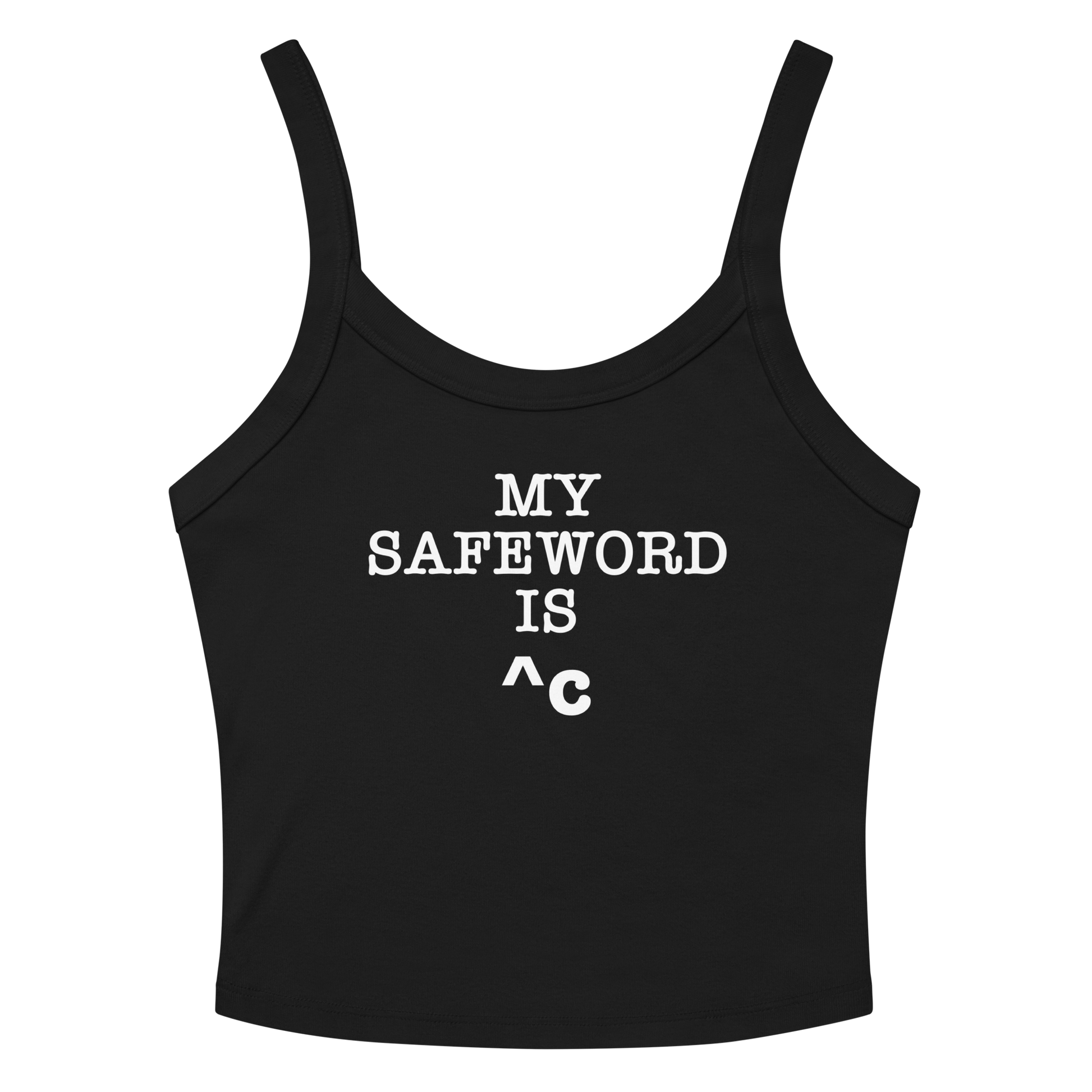 "My Safe Word Is ^C" printed on a solid black blend women's micro-rib tanktop laying on a flat surface amongst sunglasses and shorts
