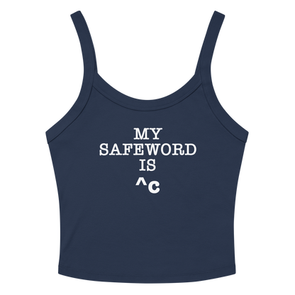 "My Safe Word Is ^C" printed on a solid navy blend women's micro-rib tanktop laying on a flat surface amongst sunglasses and shorts