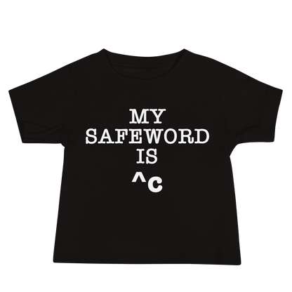 "My Safe Word Is ^C" printed on a black baby jersey short sleeve tee laying on a flat surface