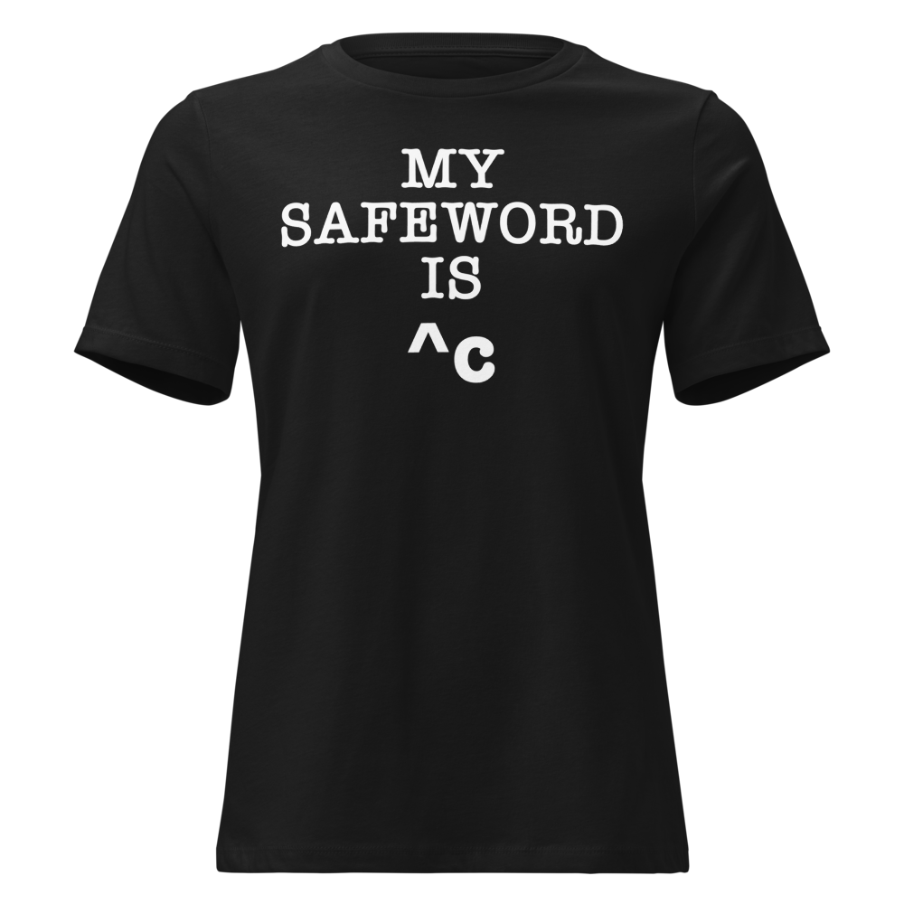 "My Safe Word Is ^C" printed on a black on an invisible / simulated body
