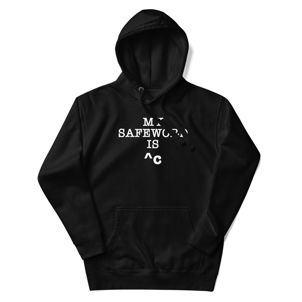 "My Safe Word Is ^C" printed on a black unisex hoodie laying on a flat surface with the hood up