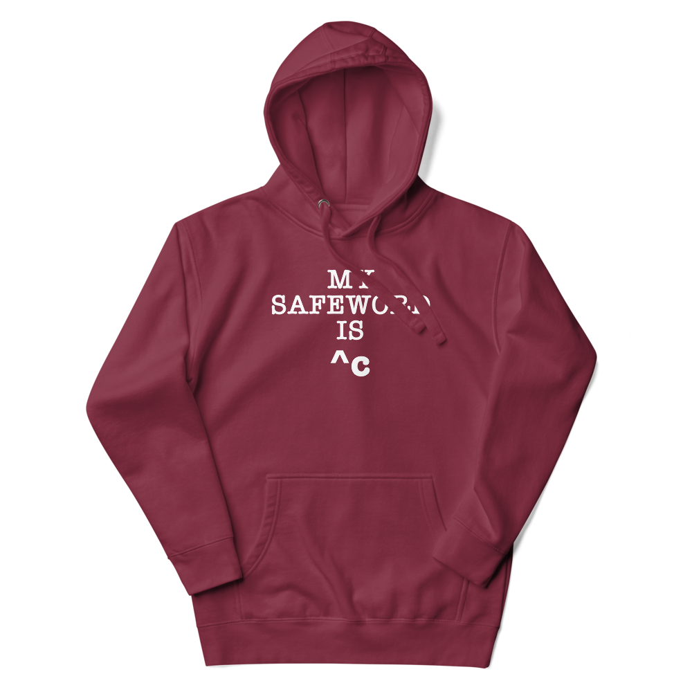 "My Safe Word Is ^C" printed on a maroon unisex hoodie laying on a flat surface with the hood up