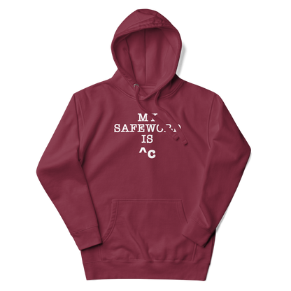 "My Safe Word Is ^C" printed on a maroon unisex hoodie laying on a flat surface with the hood up