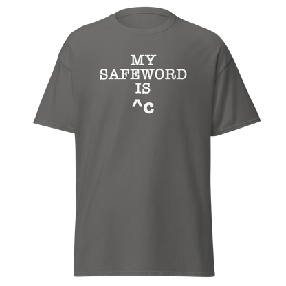 "My Safe Word Is ^C" printed on a charcoal on an invisible body