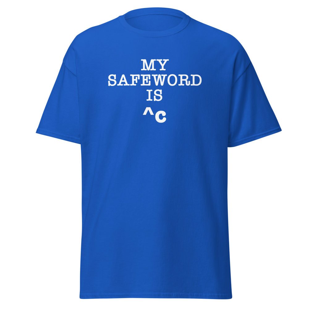 "My Safe Word Is ^C" printed on a royal on an invisible body