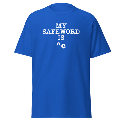 "My Safe Word Is ^C" printed on a royal on an invisible body