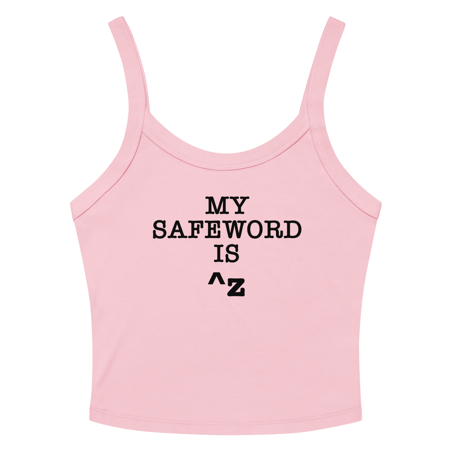 "My Safe Word Is ^Z" printed on a solid pink blend women's micro-rib tanktop laying on a flat surface amongst sunglasses and shorts