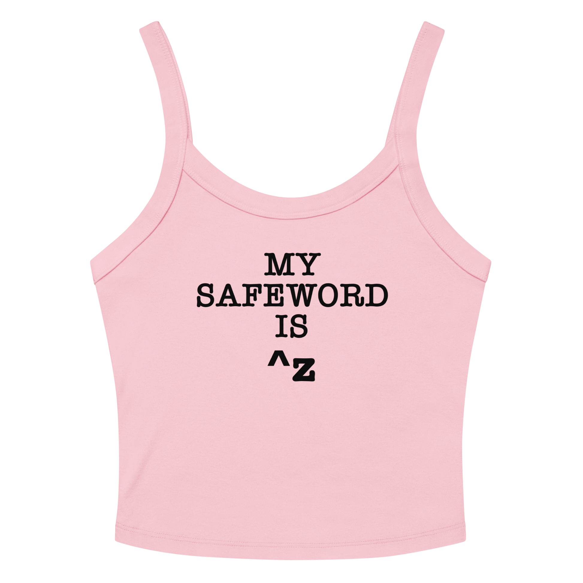"My Safe Word Is ^Z" printed on a solid pink blend women's micro-rib tanktop laying on a flat surface amongst sunglasses and shorts