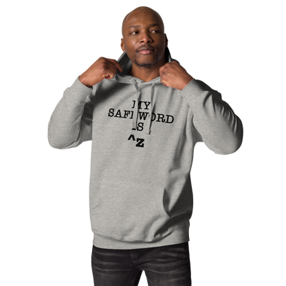 "My Safe Word Is ^Z" printed on a carbon grey unisex hoodie worn by a male