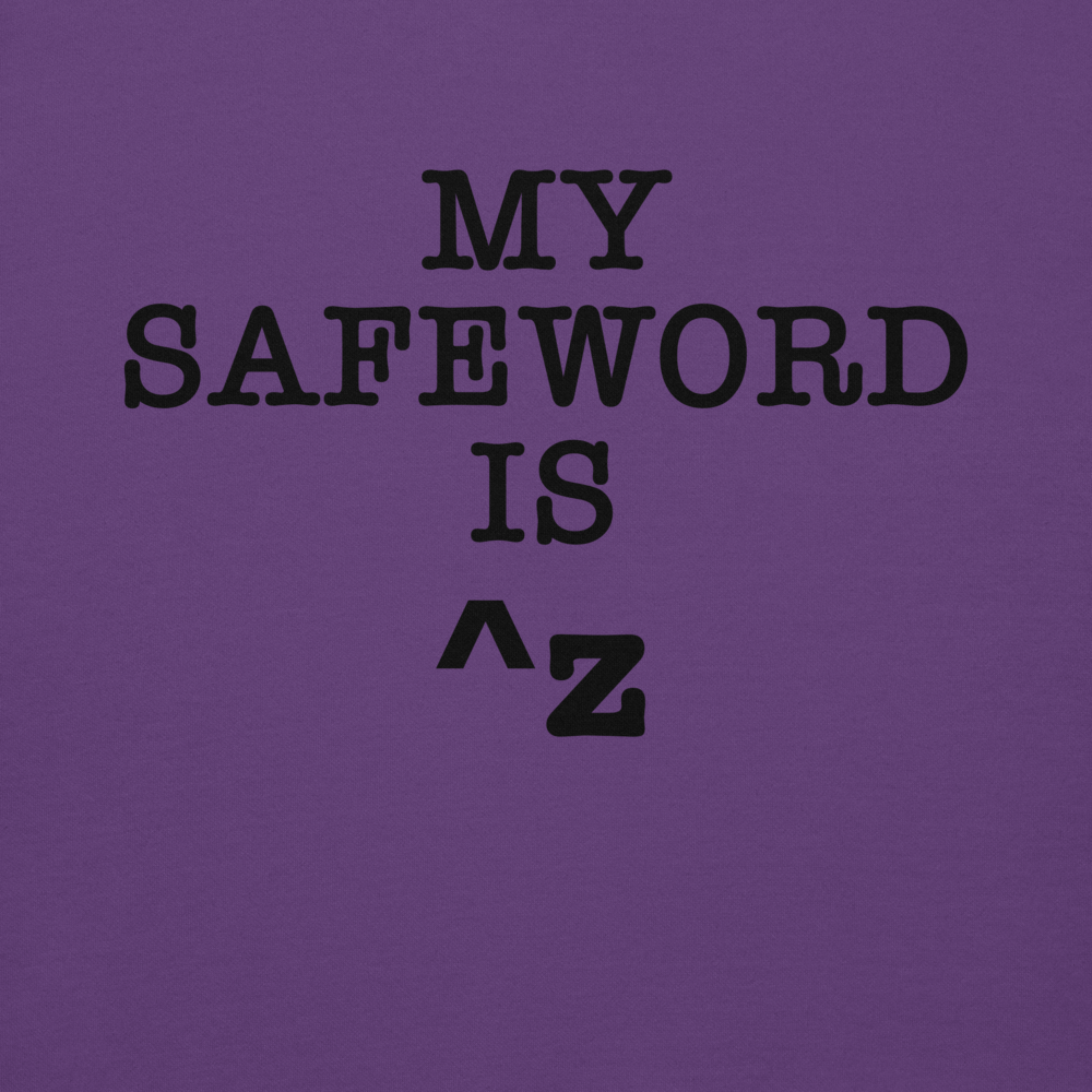 "My Safe Word Is ^Z" printed on a purple background