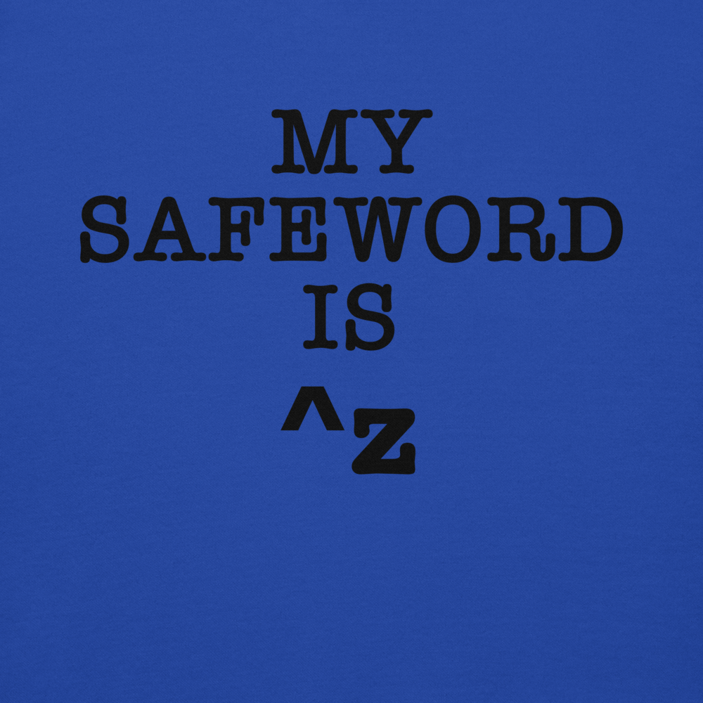 "My Safe Word Is ^Z" printed on a team royal background