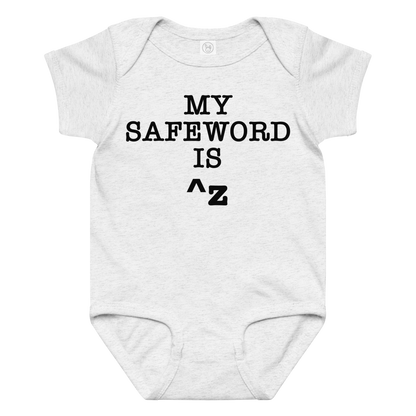 "My Safe Word Is ^Z" printed on a ash baby jersey bodysuit laying on a flat surface amongst other clothes