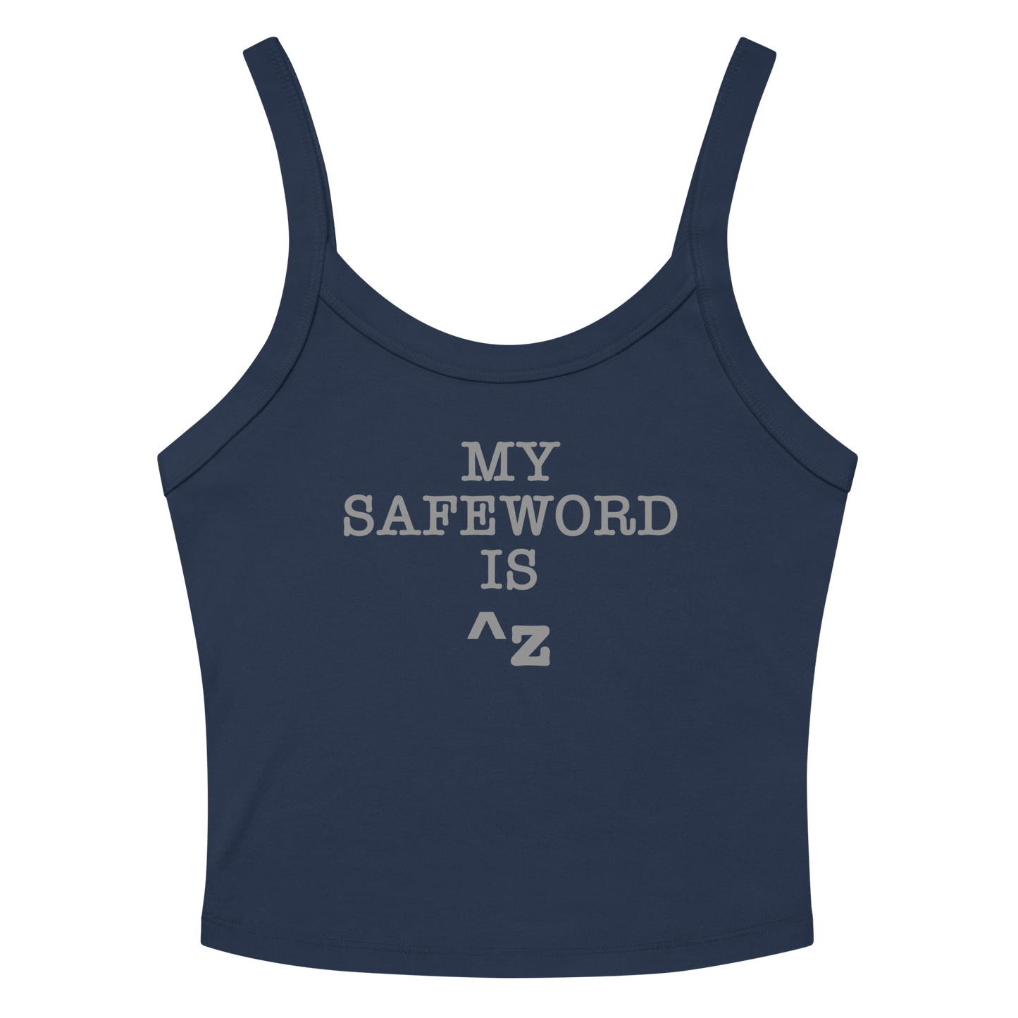 "My Safe Word Is ^Z" printed on a solid navy blend women's micro-rib tanktop laying on a flat surface amongst sunglasses and shorts