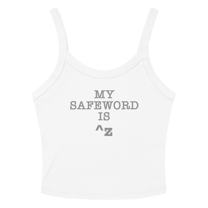 "My Safe Word Is ^Z" printed on a solid white blend women's micro-rib tanktop laying on a flat surface amongst sunglasses and shorts