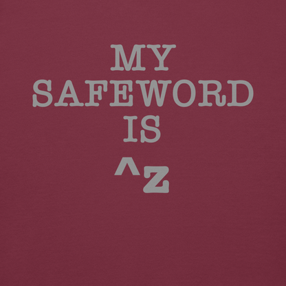 "My Safe Word Is ^Z" printed on a maroon background