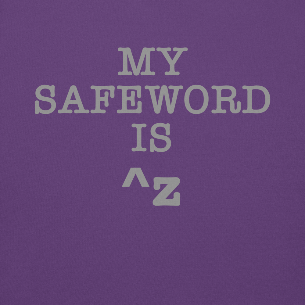 "My Safe Word Is ^Z" printed on a purple background