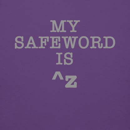"My Safe Word Is ^Z" printed on a purple background