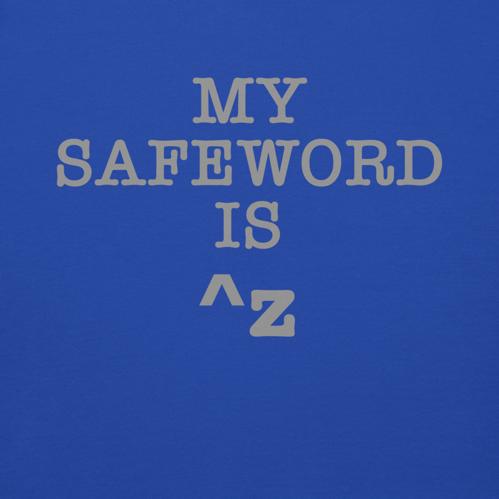 "My Safe Word Is ^Z" printed on a team royal background