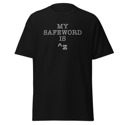 "My Safe Word Is ^Z" printed on a black on an invisible body