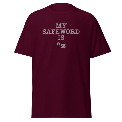 "My Safe Word Is ^Z" printed on a maroon on an invisible body