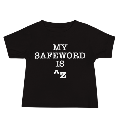 "My Safe Word Is ^Z" printed on a black baby jersey short sleeve tee laying on a flat surface