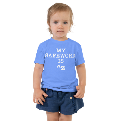 "My Safe Word Is ^Z" printed on a heather columbia blue toddler short sleeve tee worn by a female