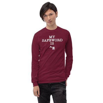 "My Safe Word Is ^Z" printed on a maroon men's long sleeve shirt worn by a male