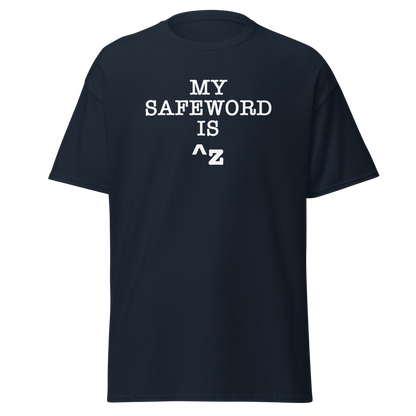 "My Safe Word Is ^Z" printed on a navy on an invisible body