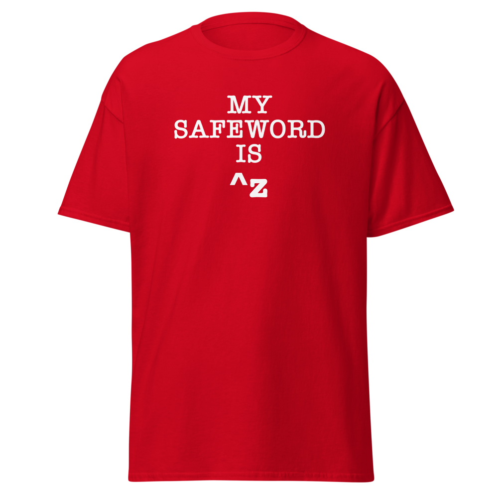 "My Safe Word Is ^Z" printed on a red on an invisible body