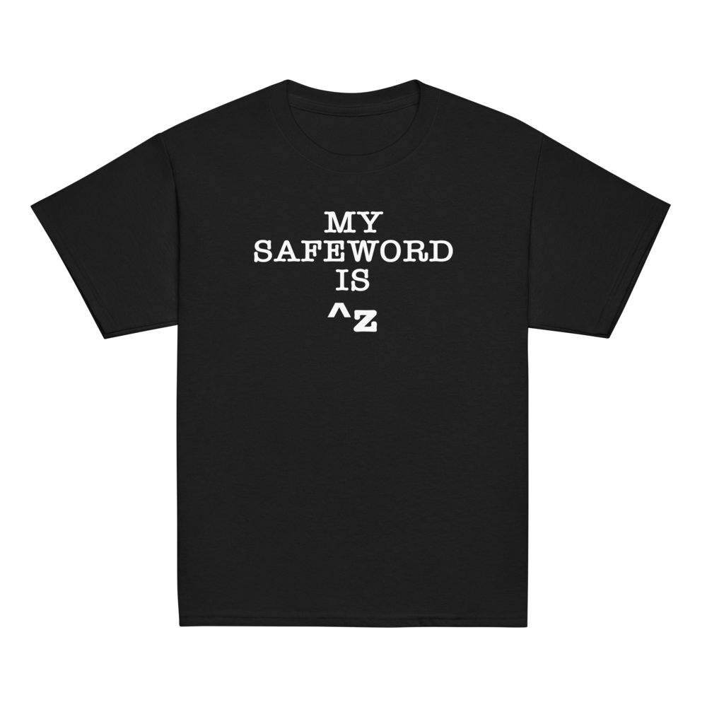 "My Safe Word Is ^Z" printed on a black youth classic tee laying on a flat surface