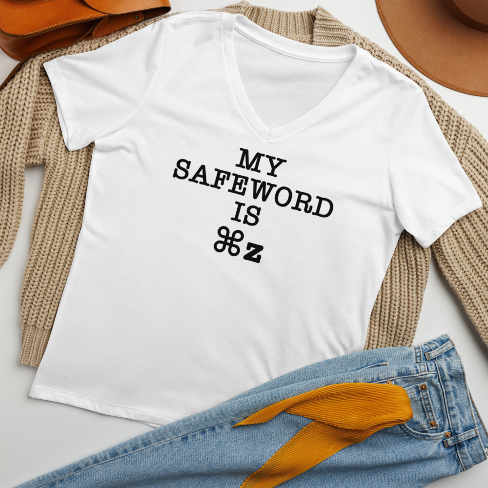 "My Safe Word Is ⌘Z" printed on a solid white blend women's relaxed v-neck t-shirt laying on a flat surface amongst other clothes