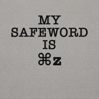 "My Safe Word Is ⌘Z" printed on a carbon grey background