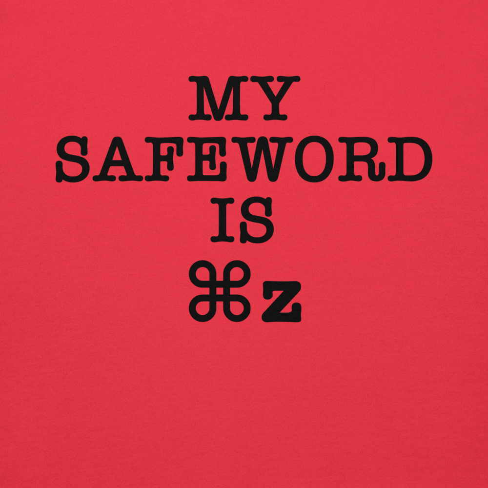 "My Safe Word Is ⌘Z" printed on a team red background