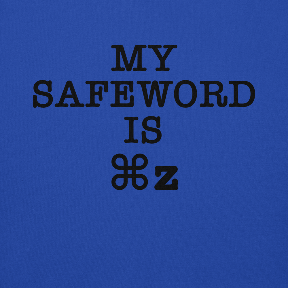 "My Safe Word Is ⌘Z" printed on a team royal background