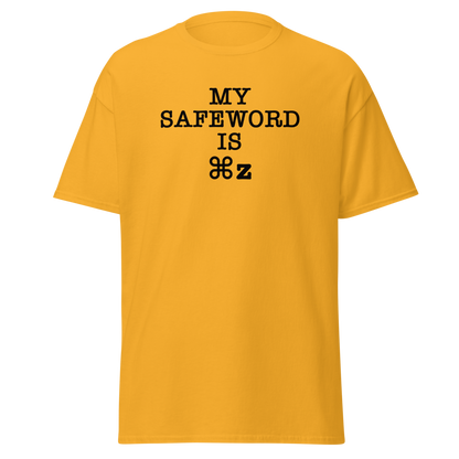 "My Safe Word Is ⌘Z" printed on a gold on an invisible body