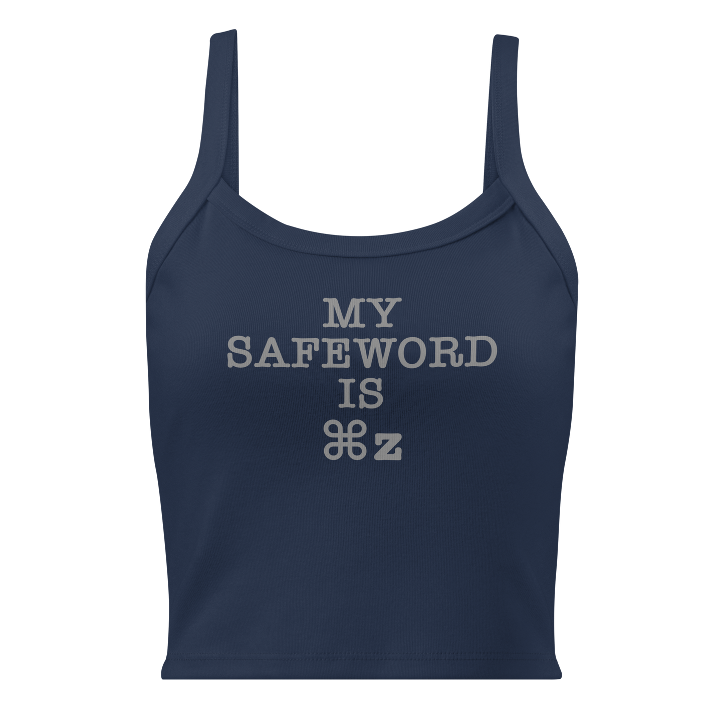 "My Safe Word Is ⌘Z" printed on a solid navy blend women's micro-rib tanktop laying on a flat surface