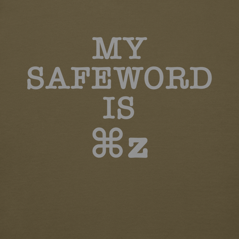 "My Safe Word Is ⌘Z" printed on a military green background