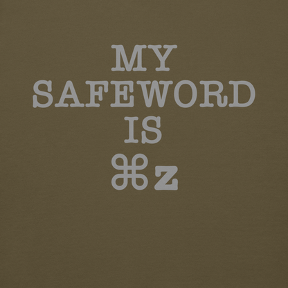"My Safe Word Is ⌘Z" printed on a military green background