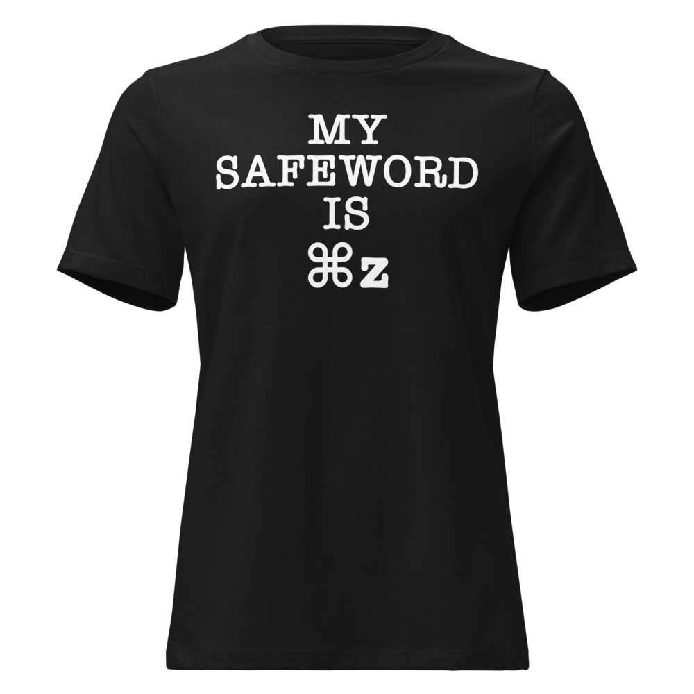 "My Safe Word Is ⌘Z" printed on a black on an invisible / simulated body